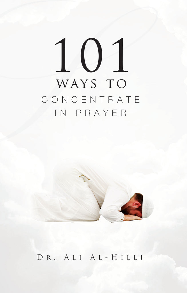 101 Ways to Concentrate in Prayer