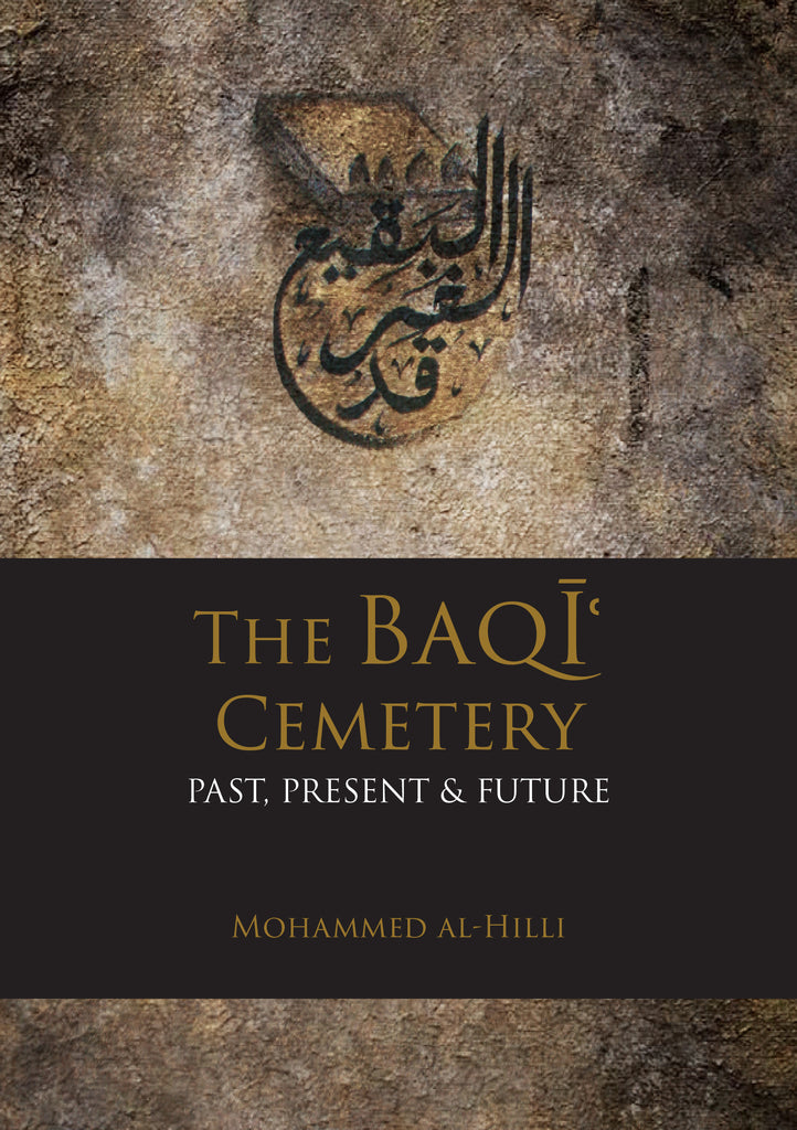 The Baqi Cemetery: Past, Present & Future