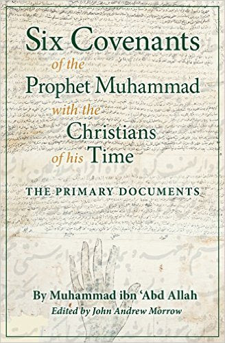 Six Covenants of the Prophet Muhammad with the Christians of his Time