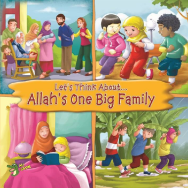 Let’s Think About… Allah’s One Big Family
